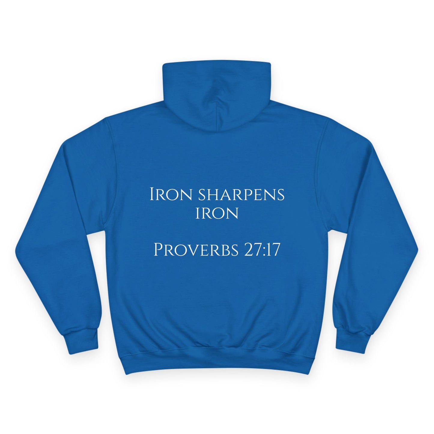 Inspirational Champion Hoodie - Iron Sharpens Iron, Proverbs 27:17