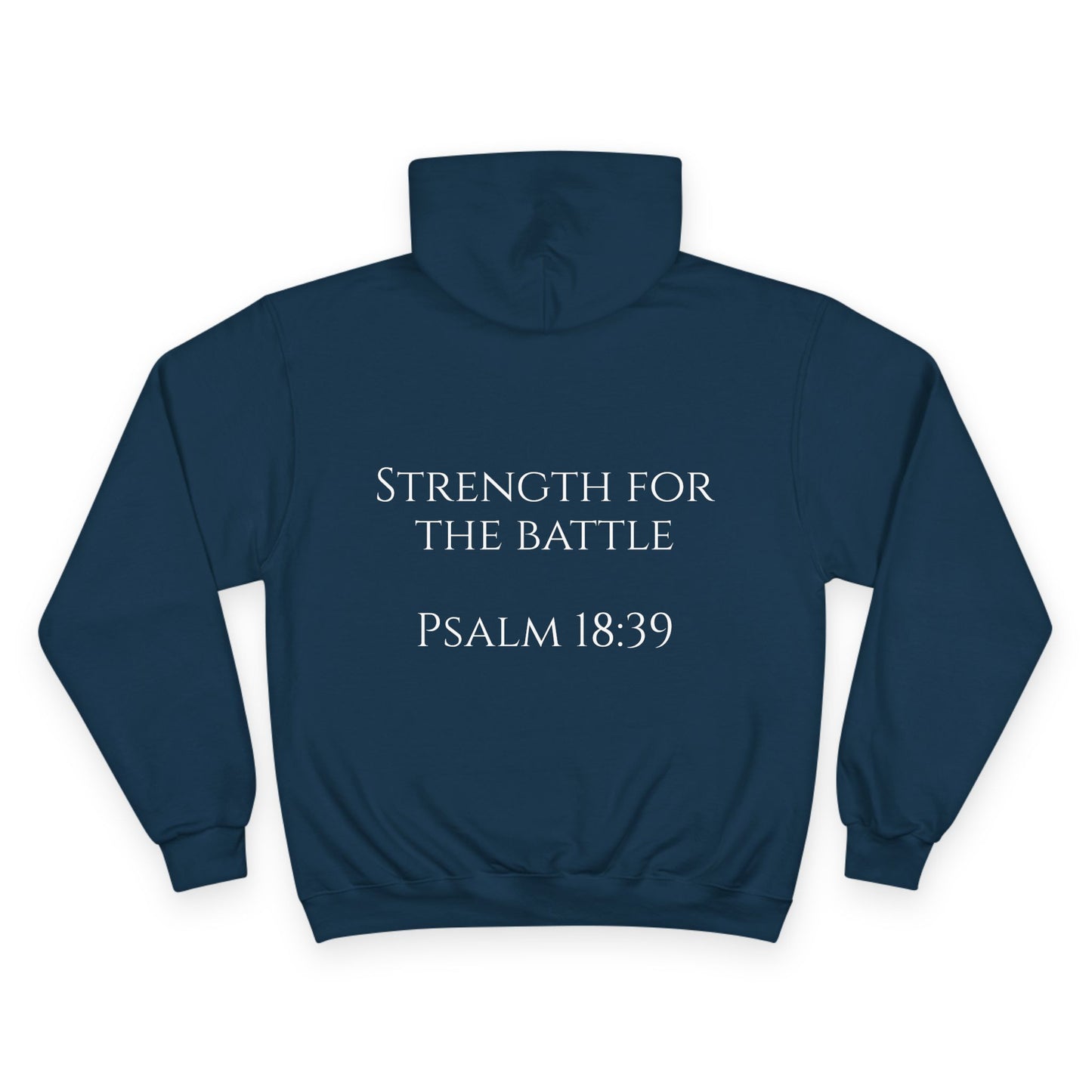 Inspirational Champion Hoodie - Strength for the Battle, Psalm 18:39